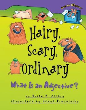 Hairy, Scary, Ordinary