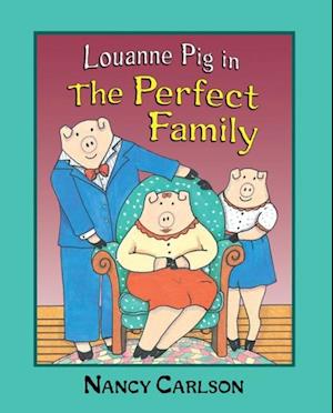 Louanne Pig in The Perfect Family, 2nd Edition