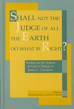 Shall Not the Judge of All the Earth Do What Is Right?