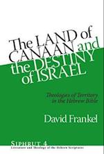 The Land of Canaan and the Destiny of Israel