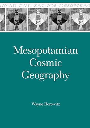 Horowitz, W: Mesopotamian Cosmic Geography