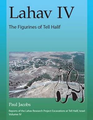 Lahav IV: The Figurines of Tell Halif