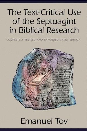 The Text-Critical Use of the Septuagint in Biblical Research