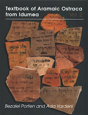 Textbook of Aramaic Ostraca from Idumea, volume 2