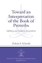 Toward an Interpretation of the Book of Proverbs