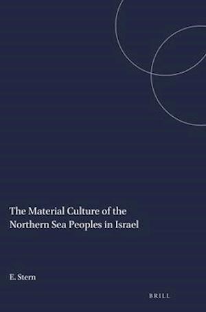 The Material Culture of the Northern Sea Peoples in Israel