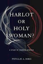Harlot or Holy Woman?