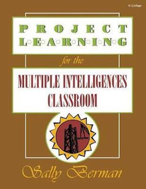 Project Learning for the Multiple Intelligences Classroom