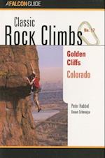Classic Rock Climbs No. 17 Golden Cliffs, Colorado