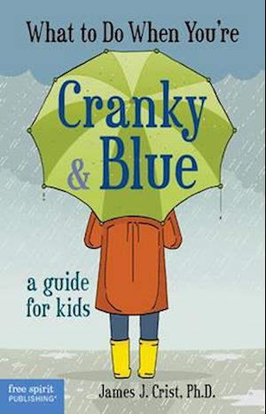 What to Do When You're Cranky & Blue