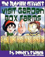 The Bugville Critters Visit Garden Box Farms (Buster Bee's Adventures Series #4, The Bugville Critters) 