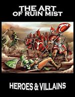 The Art of Ruin Mist: Heroes and Villains 