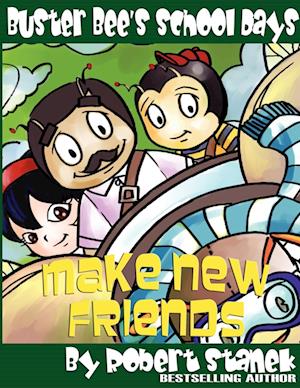 Make New Friends (Buster Bee's School Days #2)