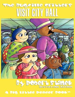 Visit City Hall (The Bugville Critters #12, Lass Ladybug's Adventures Series)