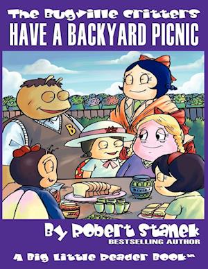 Have a Backyard Picnic (The Bugville Critters #14, Lass Ladybug's Adventures Series)