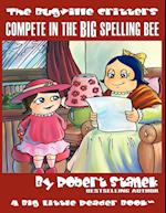 Compete in the Big Spelling Bee (The Bugville Critters #15, Lass Ladybug's Adventures Series) 