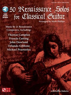 50 Renaissance Solos for Classical Guitar [With CD]