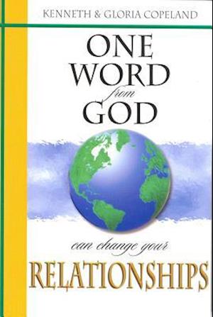 One Word from God Can Change Your Relationships