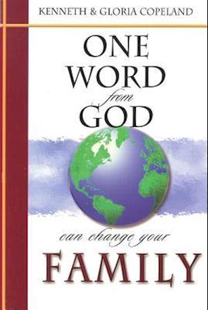 One Word from God Can Change Your Family