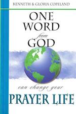 One Word from God Can Change Your Prayer Life