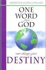 One Word from God Can Change Your Destiny
