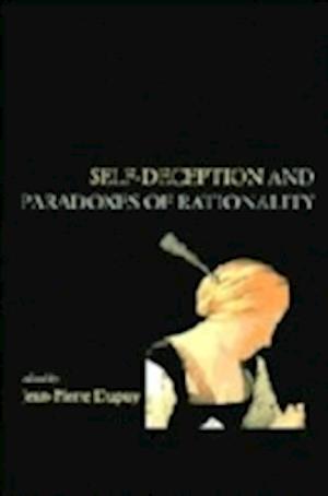 Self-Deception and the Paradoxes of Rationality