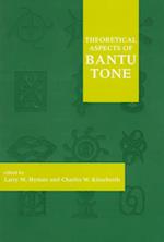 Theoretical Aspects of Bantu Tone
