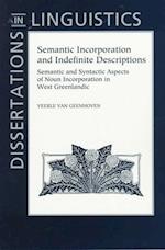 Semantic Incorporation and Indefinite Descriptions