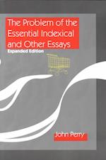 The Problem of the Essential Indexical and Other Essays, Expanded Edition