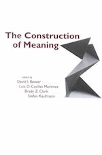 The Construction of Meaning