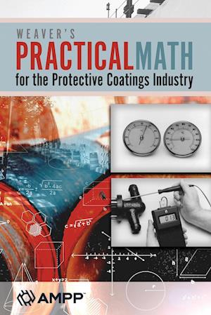 Weaver's Practical Math for the Protective Coatings Industry