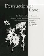 Destruction or Love