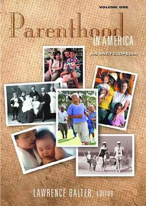 Parenthood in America [2 Volumes]