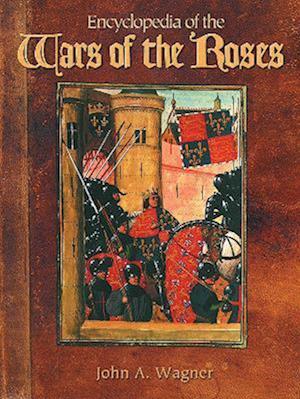 Encyclopedia of the Wars of the Roses