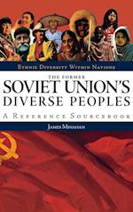 The Former Soviet Union's Diverse Peoples