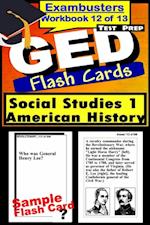 GED Test Prep Social Studies 1: US History Review--Exambusters Flash Cards--Workbook 12 of 13