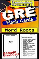 GRE Test Prep Word Roots Review--Exambusters Flash Cards--Workbook 3 of 6