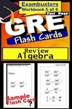 GRE Test Prep Algebra Review--Exambusters Flash Cards--Workbook 5 of 6