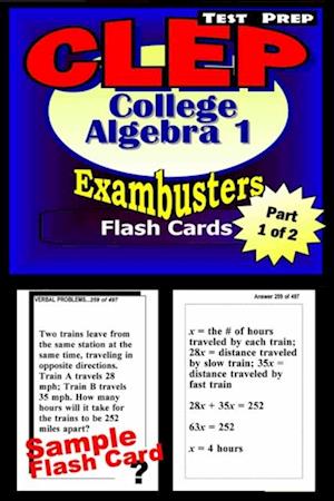 CLEP College Algebra Test Prep Review--Exambusters Algebra 1 Flash Cards--Workbook 1 of 2