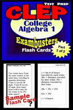 CLEP College Algebra Test Prep Review--Exambusters Algebra 1 Flash Cards--Workbook 1 of 2