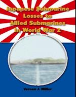 Japanese Submarine Losses to Allied Submarines In World War 2