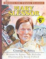 Mary Slessor Courage in Africa (Heroes for Young Readers)