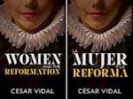 La Mujer Y La Reforma / Women and the Reformation