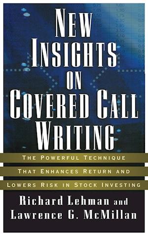 NEW INSIGHTS ON COVERED CALL WRITING