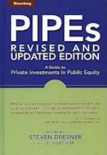 PIPEs – A Guide to Private Investments in Public Equity, Revised and Updated Edition