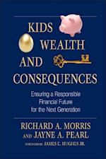 KIDS, WEALTH AND CONSEQUENCES