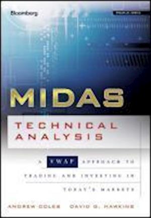 MIDAS Technical Analysis – A VWAP Approach to Trading and Investing in Today's Markets