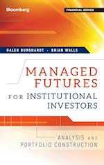 Managed Futures for Institutional Investors – Analysis and Portfolio Construction