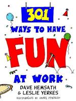 301 Ways to Have Fun at Work