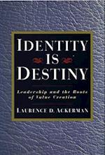 Identity Is Destiny